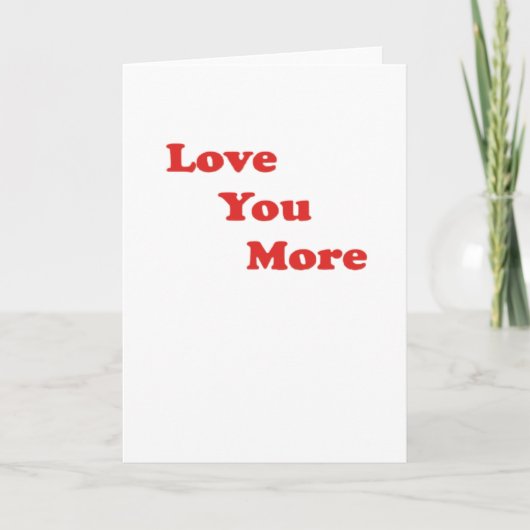 Love You More Minimal Design Kaart (Voorkant)
