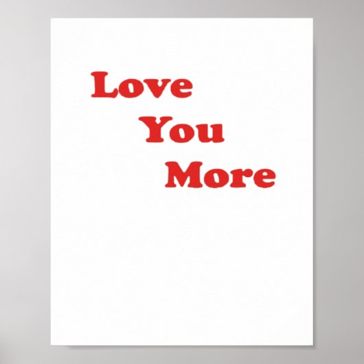 Love You More Minimal Design  Poster (Voorkant)