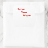 Love You More Minimal Design  Vierkante Sticker (Tas)