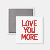 Love You More Minimal Heartfelt Design  Magneet (Voorkant / Achterkant)