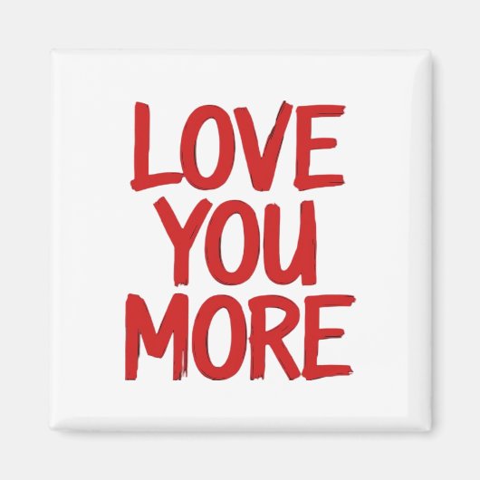Love You More Minimal Heartfelt Design  Magneet (Voorkant)