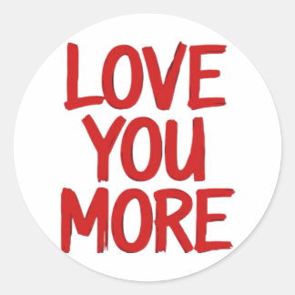 Love You More Minimal Heartfelt Design  Ronde Sticker