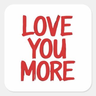 Love You More Minimal Heartfelt Design  Vierkante Sticker
