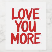 Love You More Minimal Heartfelt Design Wijn Etiket (Enkel label)