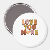 Love You More Minimal Romantic Style  Magneet (Voorkant / Achterkant)