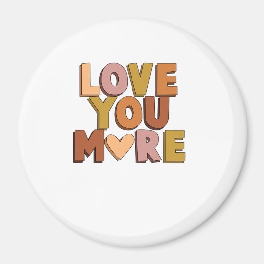 Love You More Minimal Romantic Style  Magneet (Voorkant)