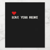 Love You More Minimalist Love Quote  Wijn Etiket (Enkel label)