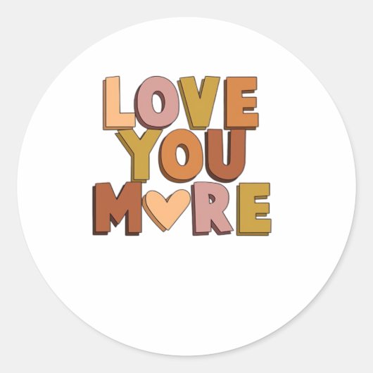 Love You More Minimalistische Romantische Stijl  Ronde Sticker (Voorkant)