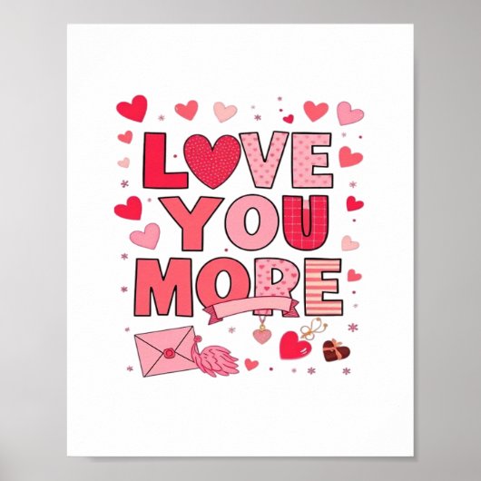 Love You More Polished Love Design  Poster (Voorkant)
