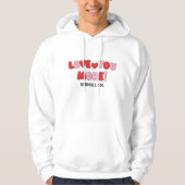 Love you More (Seriously I do) Hoodie (Voorkant)