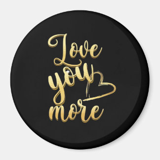 Love You More Soft Modern Style  Magneet