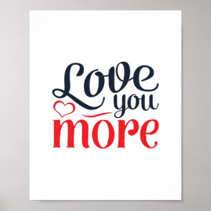 Love You More Subtiele Detailstijl Poster