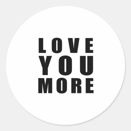 Love You More Sweet Romantic Quote  Ronde Sticker (Voorkant)