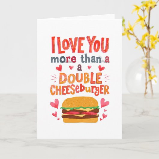 Love you more than a double cheese burger kaart (Gele Bloem)
