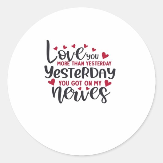 Love You More Than Yesterday Romantic Quote  Ronde Sticker (Voorkant)