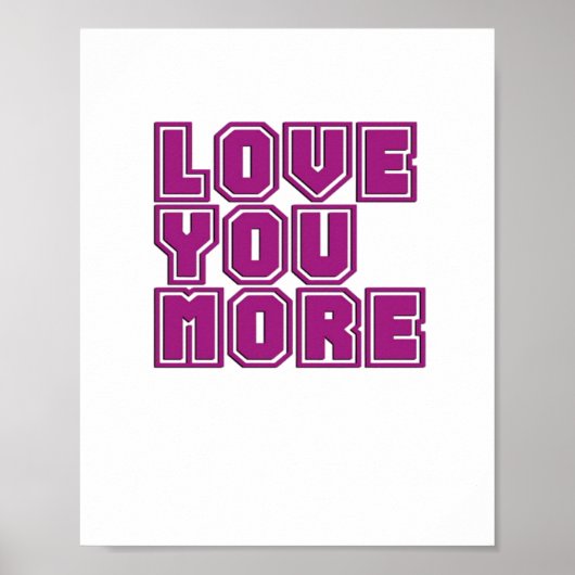 Love You More Timeless Appeal Style  Poster (Voorkant)