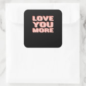 Love You More Trendy Modern Look  Vierkante Sticker (Tas)
