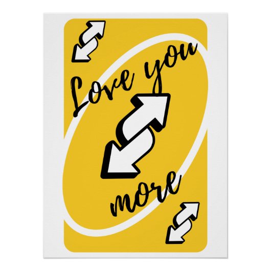 "Love You More" Uno-Karte | Romantisch Perfect Poster (Voorkant)