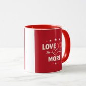Love You More Valentine’s Mug Romantic Couple Gift Mok (Voorkant rechts)