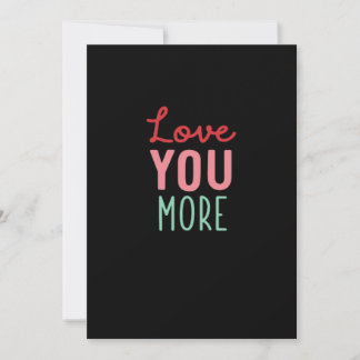 Love You More Valentines Wedding Quote Design  Feestdagenkaart