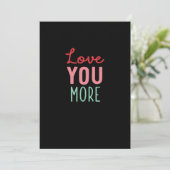 Love You More Valentines Wedding Quote Design  Feestdagenkaart (Staand voorkant)