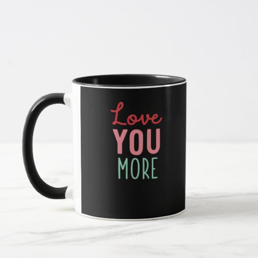 Love You More Valentines Wedding Quote Design  Mok (Links)
