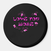 Love You More Visual Style  Magneet (Voorkant)