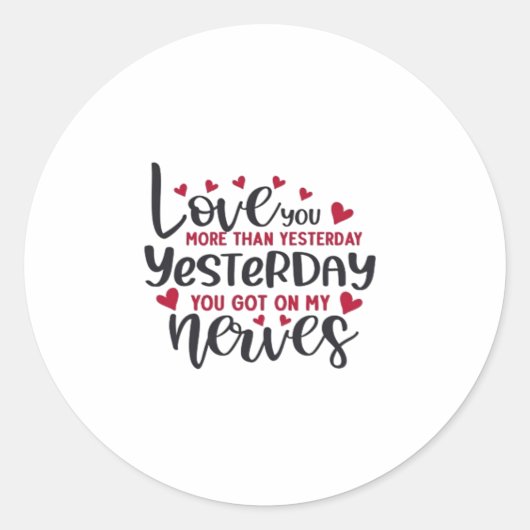 Love You More Yesterday Romantic Minimal Quote  Ronde Sticker (Voorkant)