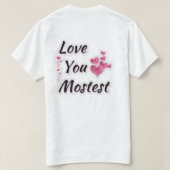 Love you Mostest  T-shirt (Design achterkant)
