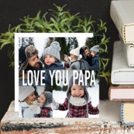 Love You Papa Photo Collage Vaderdag Feestdagenkaart