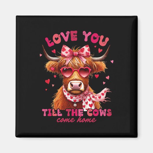 Love You Till The Cows Come Home  Magneet (Voorkant)