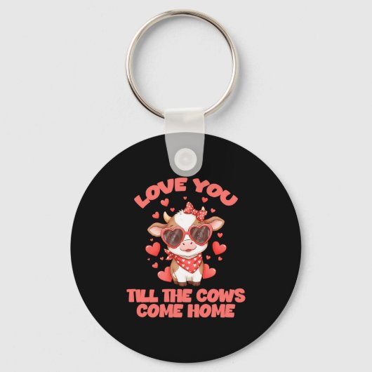 Love You Till The Cows Come Home  Sleutelhanger (Voorkant)