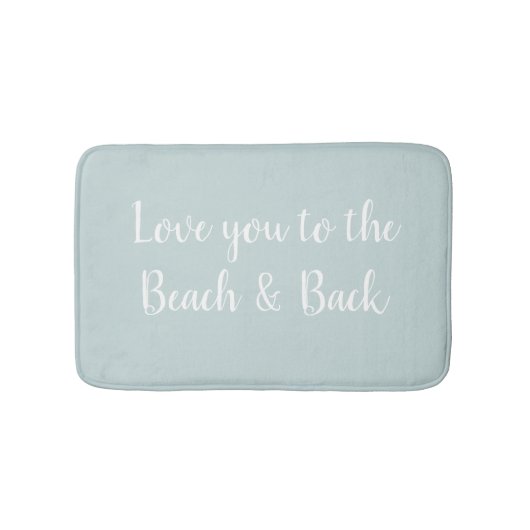 Love You to the Beach en Back Zee Salt Badmat (Voorkant)