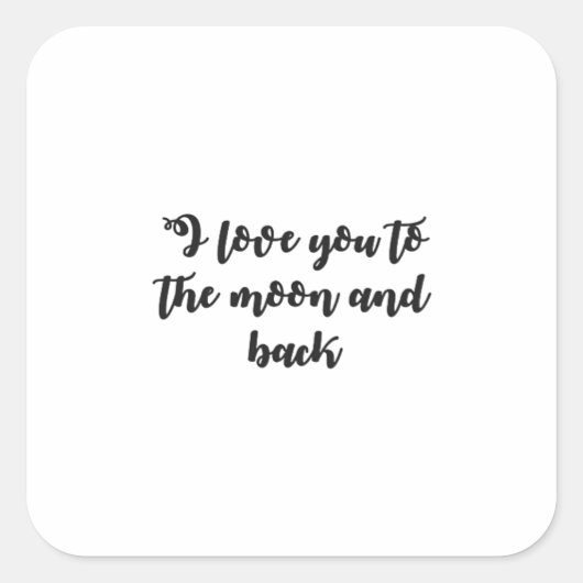Love You To The Moon And Back Minimal Design  Vierkante Sticker (Voorkant)