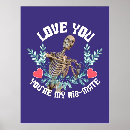 Love You, You Are My Rib Mate Skeleton Valentijn Poster (Voorkant)