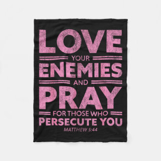 Love Your Enemies Bible Verse For Women Girl Valen Fleece Deken