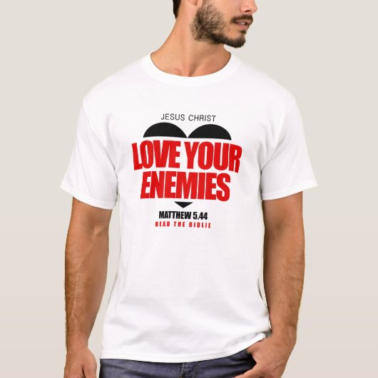 LOVE YOUR ENEMIES T-SHIRT (Voorkant)