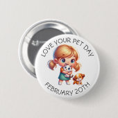 Love Your Pet Day - vanaf 20 februari Ronde Button 5,7 Cm (Voorkant /achterkant)