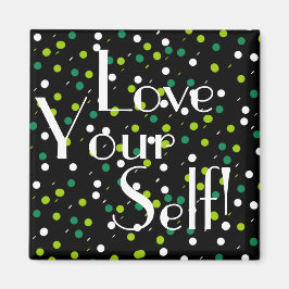 Love Your Self Yourself Zwarte Groene Cirkels Magn Magneet