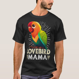 Lovebird Mom Vogelliefhebber Papegaai Vrouwen Tort T-shirt