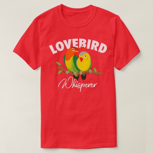 Lovebird Whisperer Parrot Lovebird Bird T-shirt (Design voorkant)