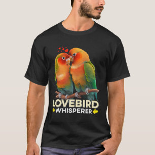Lovebirds Whisperer Vogelliefhebber Papegaai Liefd T-shirt