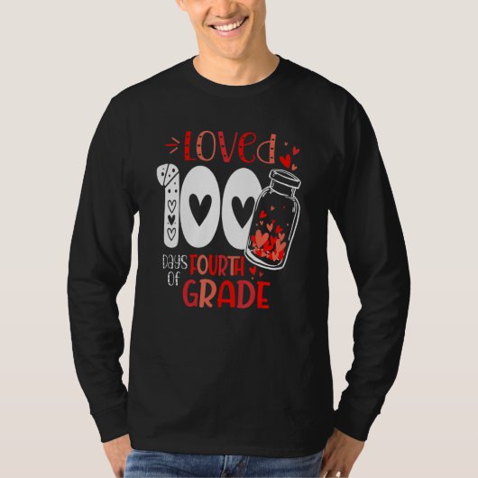 Loved 100 Days of 4th Grade 100 Days of School Val T-shirt (Voorkant)