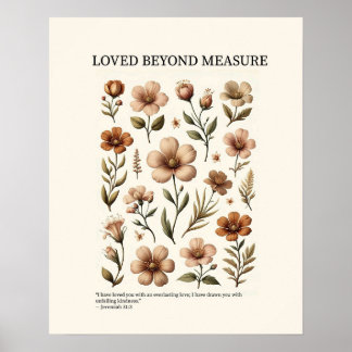 Loved beyond measure, floral Christian wall art  Poster