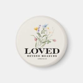 Loved Beyond Measure – Romans 5:8 Christian Bible Magneet