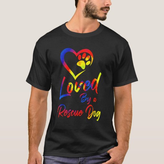 Loved By A Rescue Dog Adopt Dog Paw Print T T-shirt (Voorkant)