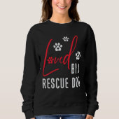 Loved By A Rescue Dog Wildlife Dog Rescue Saving A Trui (Voorkant)