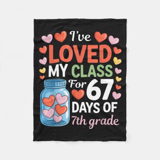 Loved My Cl For 67 Days Of 7th Grade Valentine's D Fleece Deken (Voorkant)