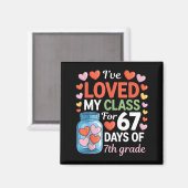 Loved My Cl For 67 Days Of 7th Grade Valentine's D Magneet (Voorkant / Achterkant)