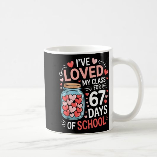Loved My Cl For 67 Days Of School Valentine's Day Koffiemok (Rechts)